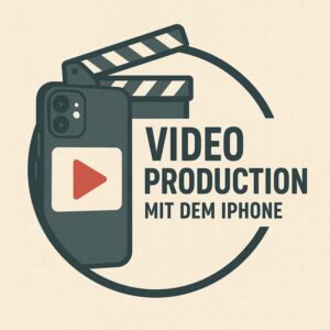 Videoproduktion mit dem iPhone: Voraussetzungen, Dreharbeiten & Schnitt
